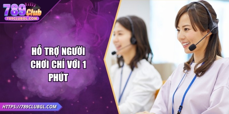 789club Hỗ trợ người chơi chỉ với 1 phút
